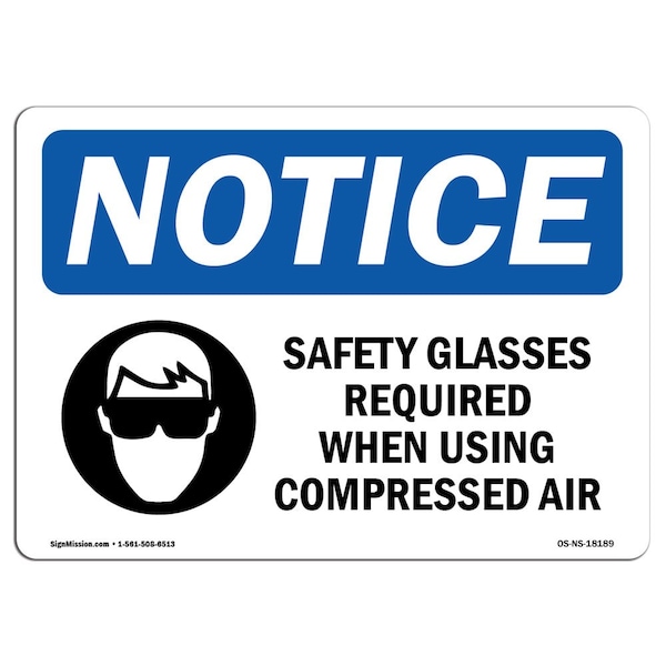 OSHA Sign, Glasses Required When, 18in X 12in Plastic, 18" W, 12" H, Lndscp, OS-NS-P-1218-L-18189